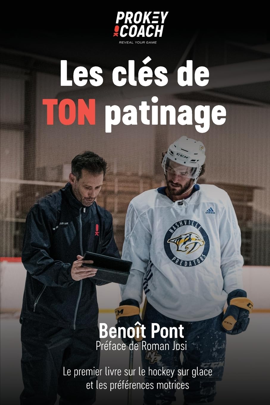 Les clés de TON patinage: Le premier livre sur le hockey sur glace et les préférences motrices