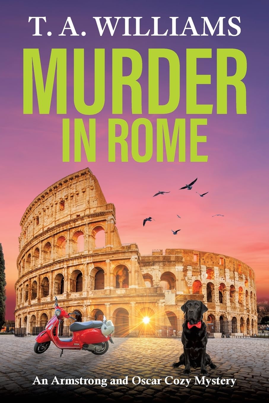 Murder in Rome (An Armstrong and Oscar Cozy Mystery, 15)