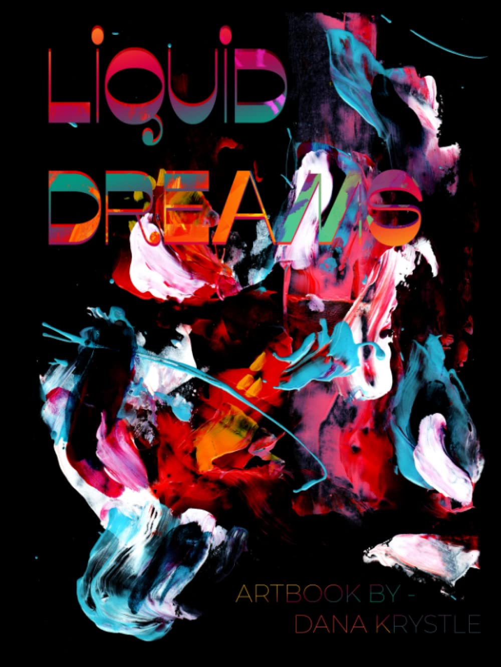 Liquid Dreams par Dana Krystle, édition prestige pour collectionneurs d'art