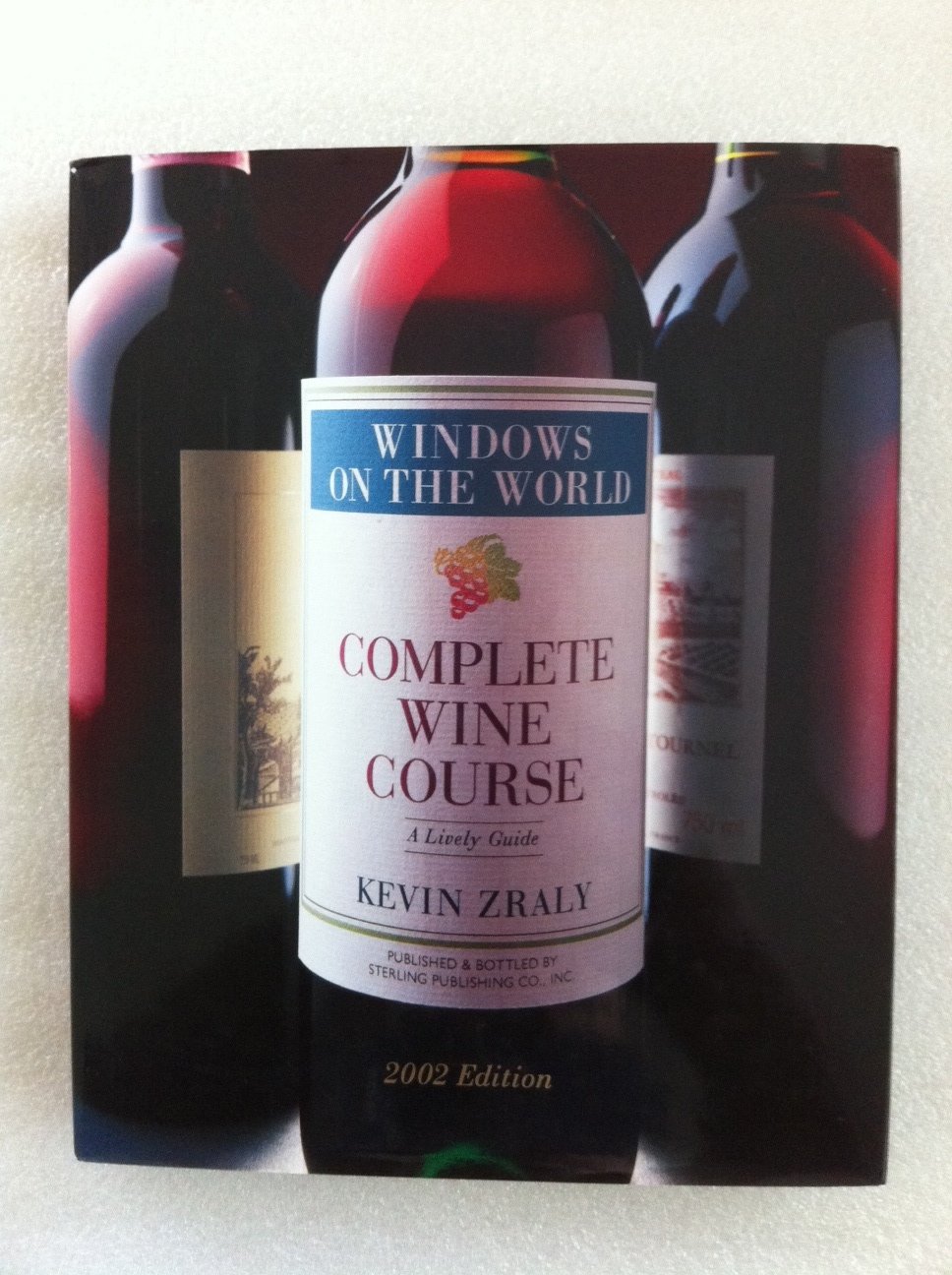 Windows on the World Complete Wine Course 2002: A Lively Guide