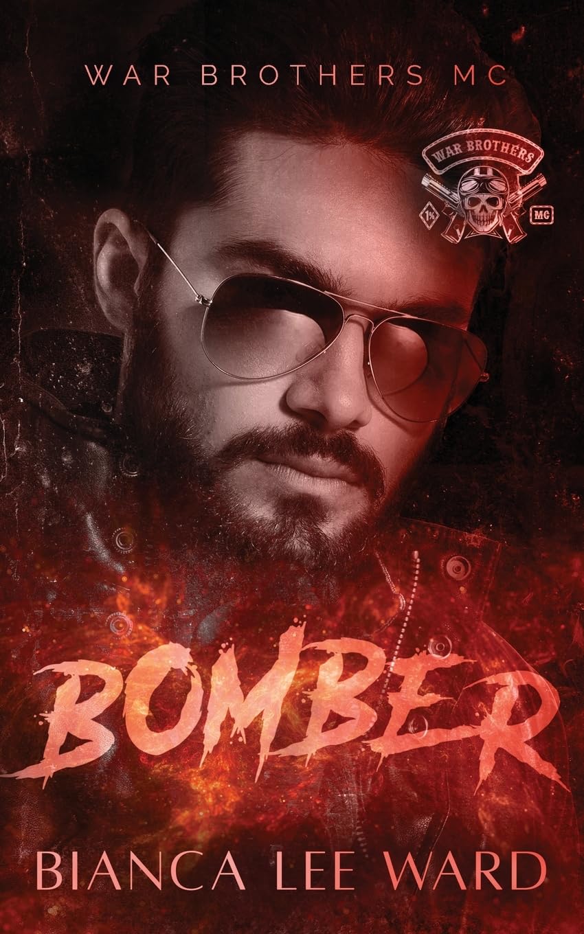 Bomber: A Romantic Suspense MC Novel (WAR BROTHERS MC)