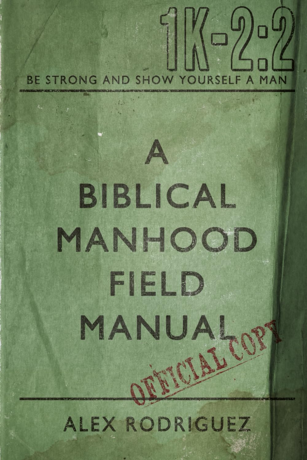 A Biblical Manhood Field Manual