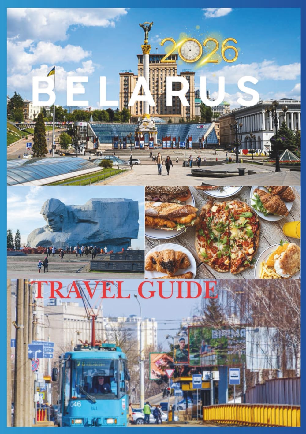 BELARUS TRAVEL GUIDE 2026: Discovering the Heart of Eastern Europe.