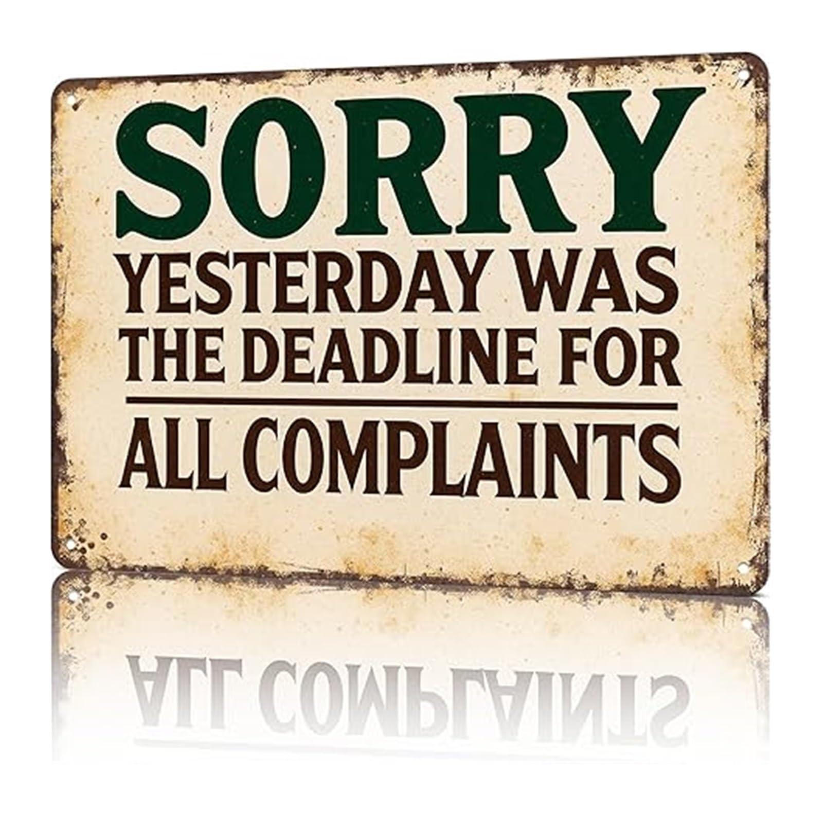 PKNVKZIDK Vintage Metal Sign Sorry Yesterday Was The Deadline For All Complaints Funny Office Quote Wall-Art for Desk Cubicle (8 X 12 in)
