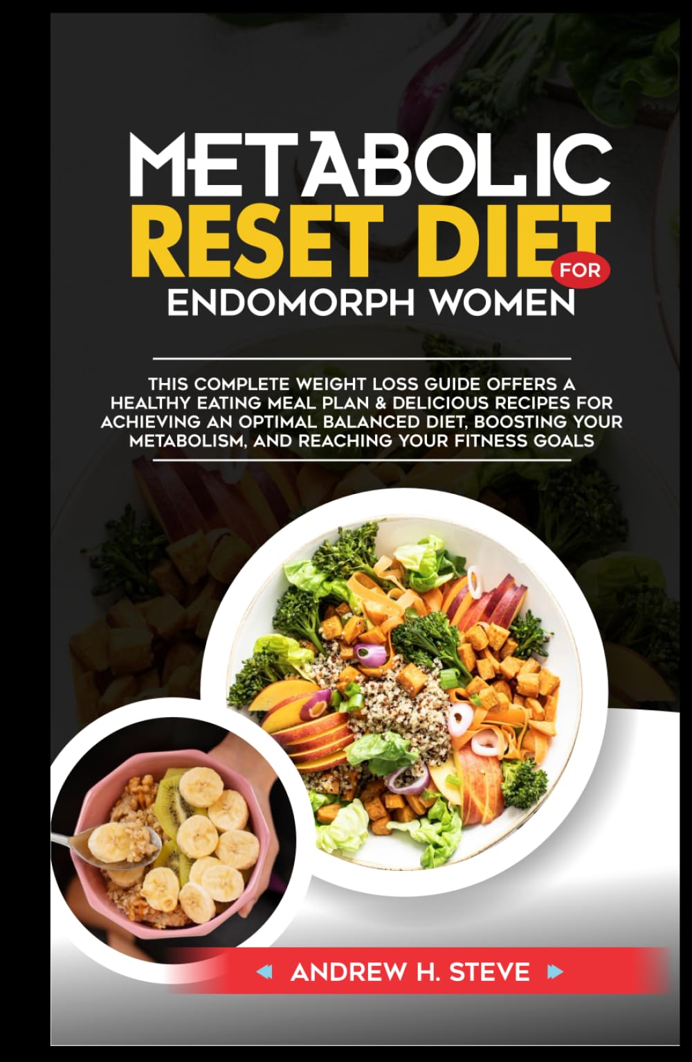 METABOLIC RESET DIET FOR WOMEN: With a 21-Day Meal Plan, Lose Weight Naturally, Balance Hormones, and Enjoy Rejuvenating Sleep Through Delicious ... & Easy Exercises (Revitalize Your Health)