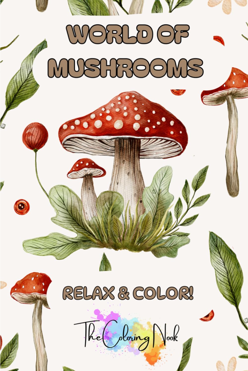 World of Mushrooms: Relax and Color – Book for Adults and Kids: Enchanting Mushroom Illustrations and Curated Spotify Playlists!