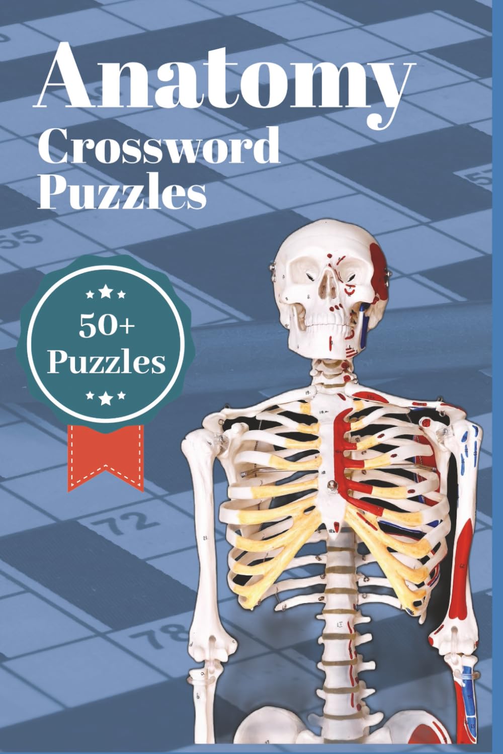 Anatomy Crossword Puzzle: Anatomy Crossword Puzzles: Fun & Challenging Human Anatomy Crossword Puzzles for Adults, Seniors & Students – Large Print Brain Games to Learn Bones, Organs & Body Systems