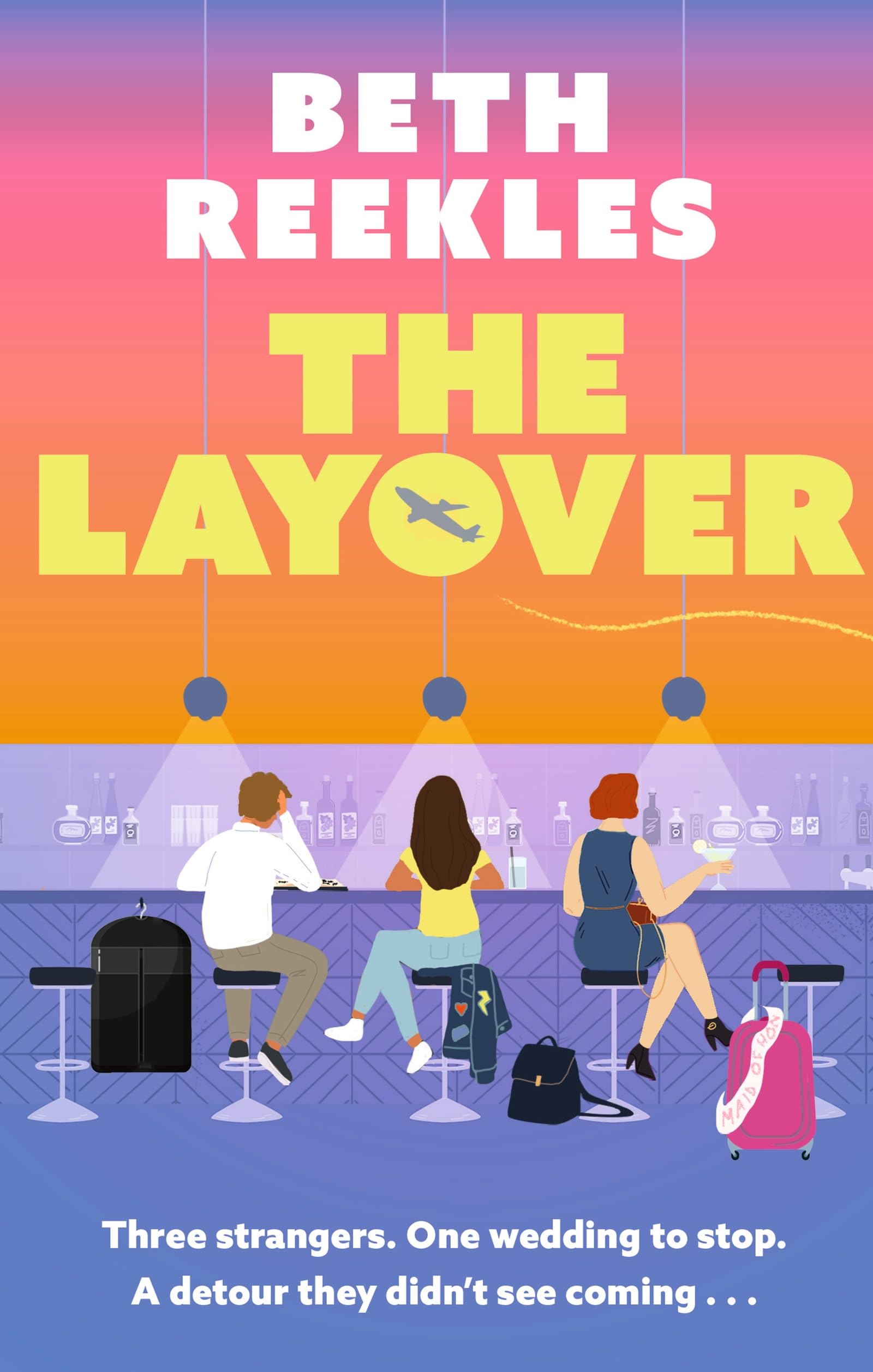 The Layover: A must-read funny, forced-proximity wedding romance for summer 2025