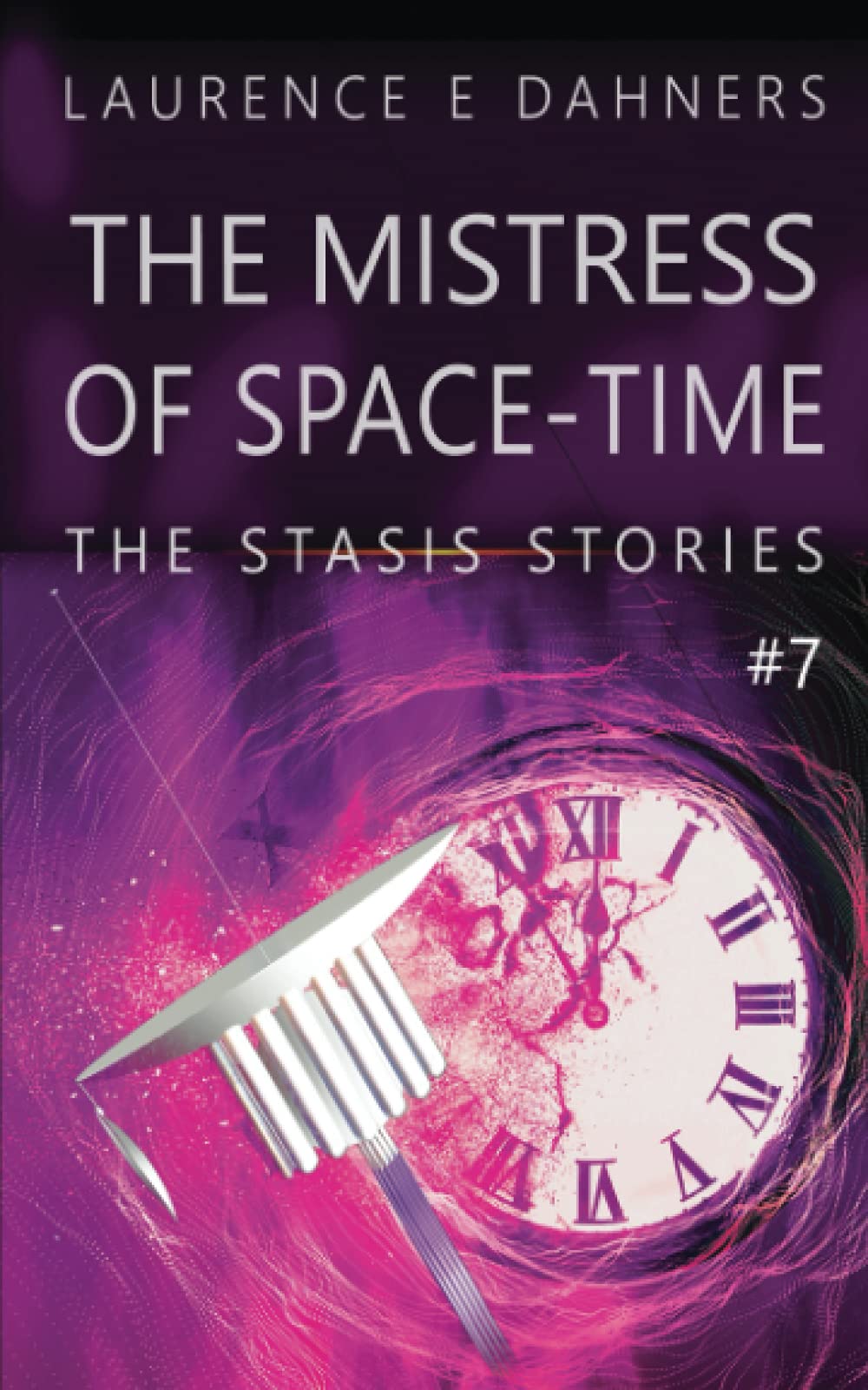 The Mistress of Space-Time (The Stasis Stories #7)