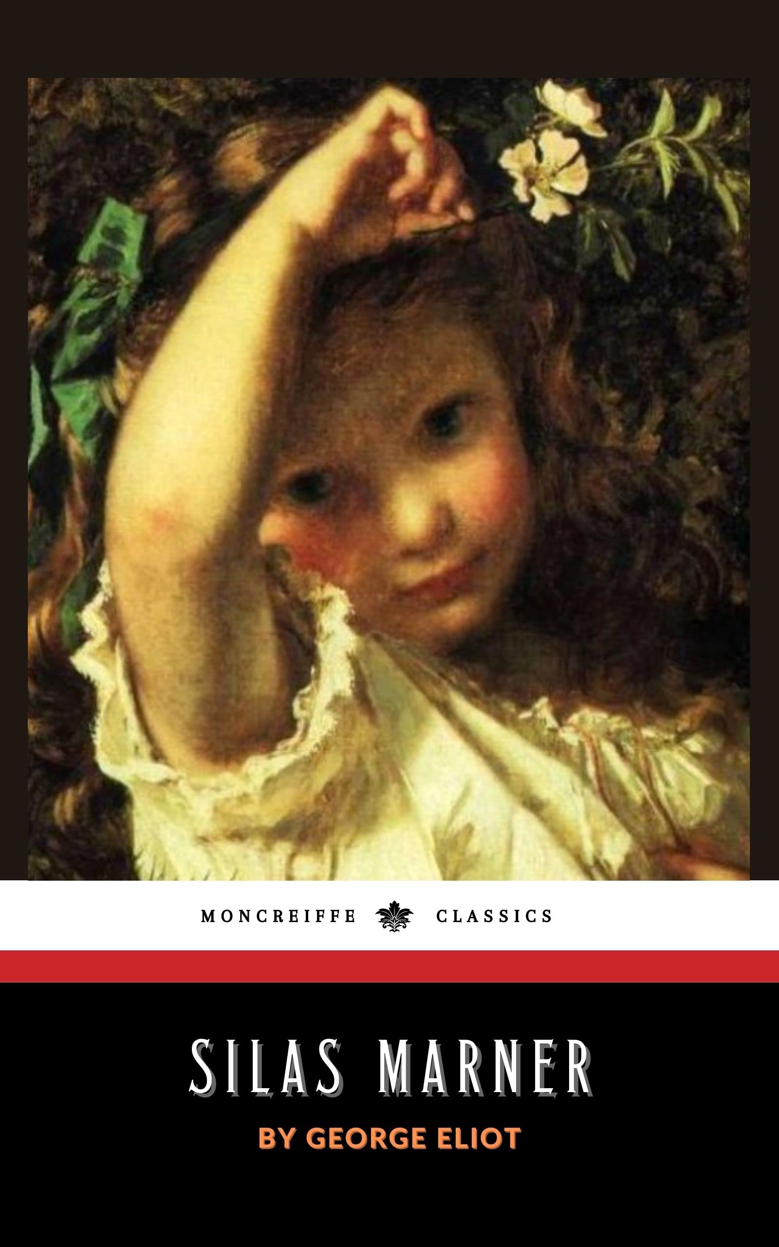 Silas Marner: The 1861 Literary Classic (Annotated)