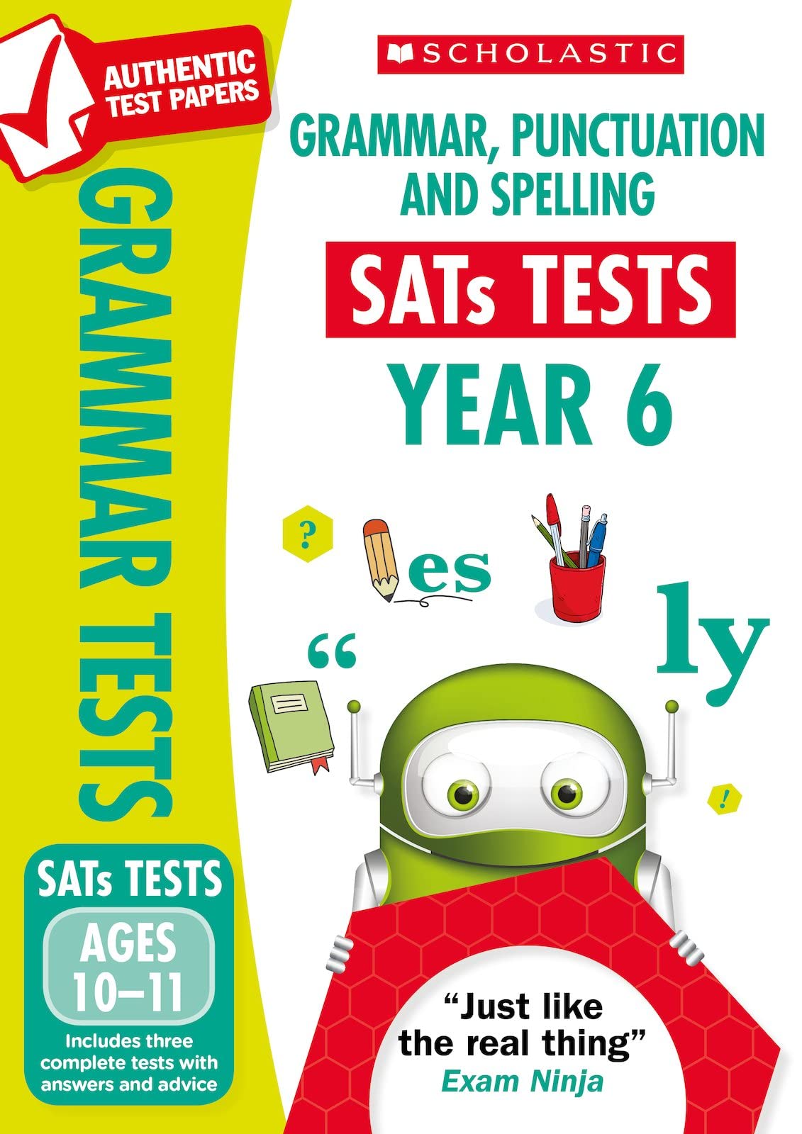 Grammar, Punctuation & Spelling Practice Tests for Ages 10-11 (Year 6) Includes three test papers plus answers and mark scheme (National Curriculum SATs Tests)