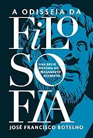 Odisseia da filosofia: Uma breve história do pensamento ocidental