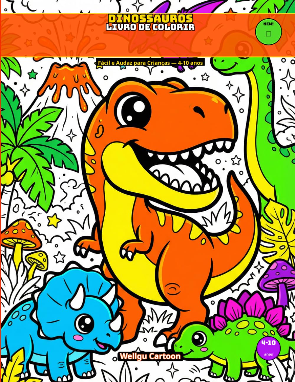 Livro de Colorir Dinossauros - Edição Infantil - 2026: Um Livro de Colorir Divertido para Crianças de 4 a 10 Anos