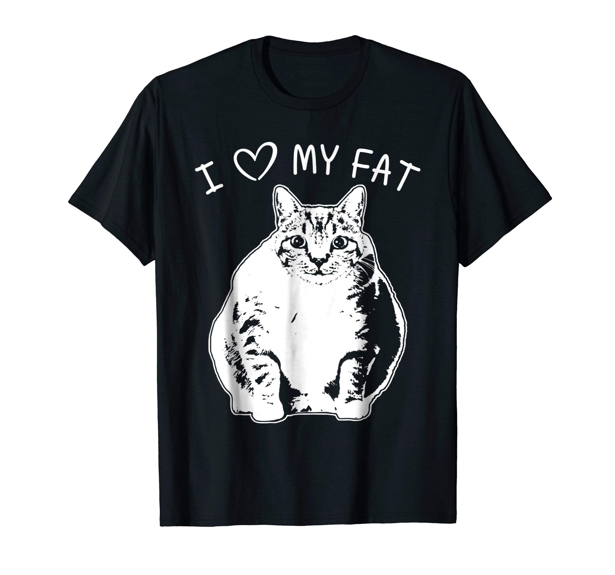 I Love My Fat Cat Funny Cat Lover T-Shirt Gift Idea Men Women Girls Kids T-ShirtOEKO-TEX STANDARD 100