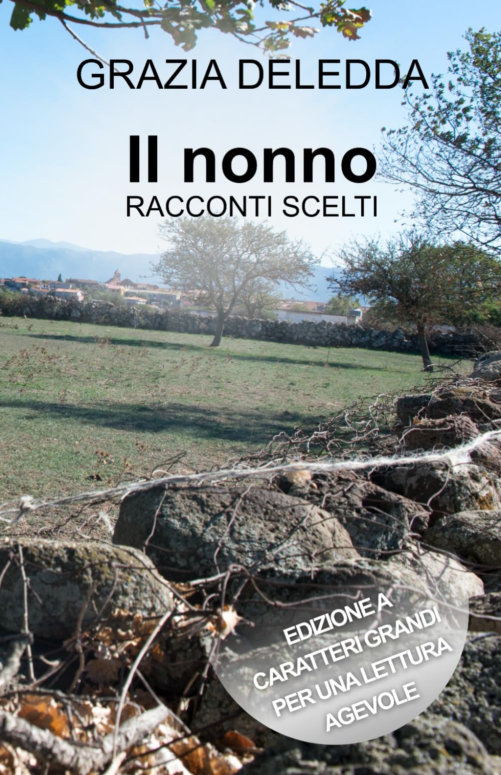 IL NONNO - RACCONTI SCELTI: Edizione a caratteri grandi per una lettura agevole