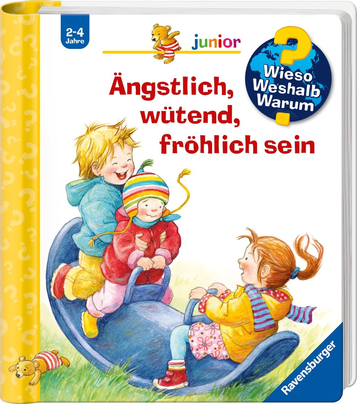Wieso? Weshalb? Warum?: Angstlich, wutend, frohlich sein