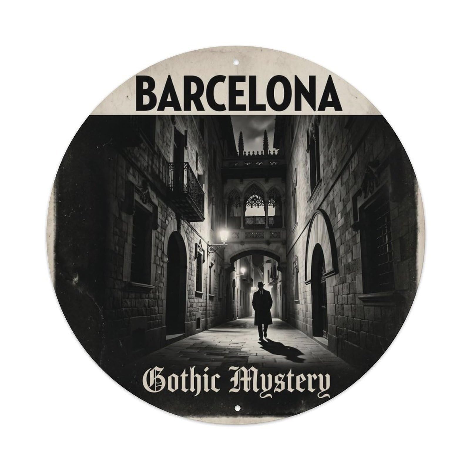 Barcelona Gothic Quarter Spain Historic Cityscape Travel Metal Tin Sign Plaque Wall Decor for Cafe, Man Cave, Club Bar, Office, Home Garden Round Metal Poster 8x8Inch