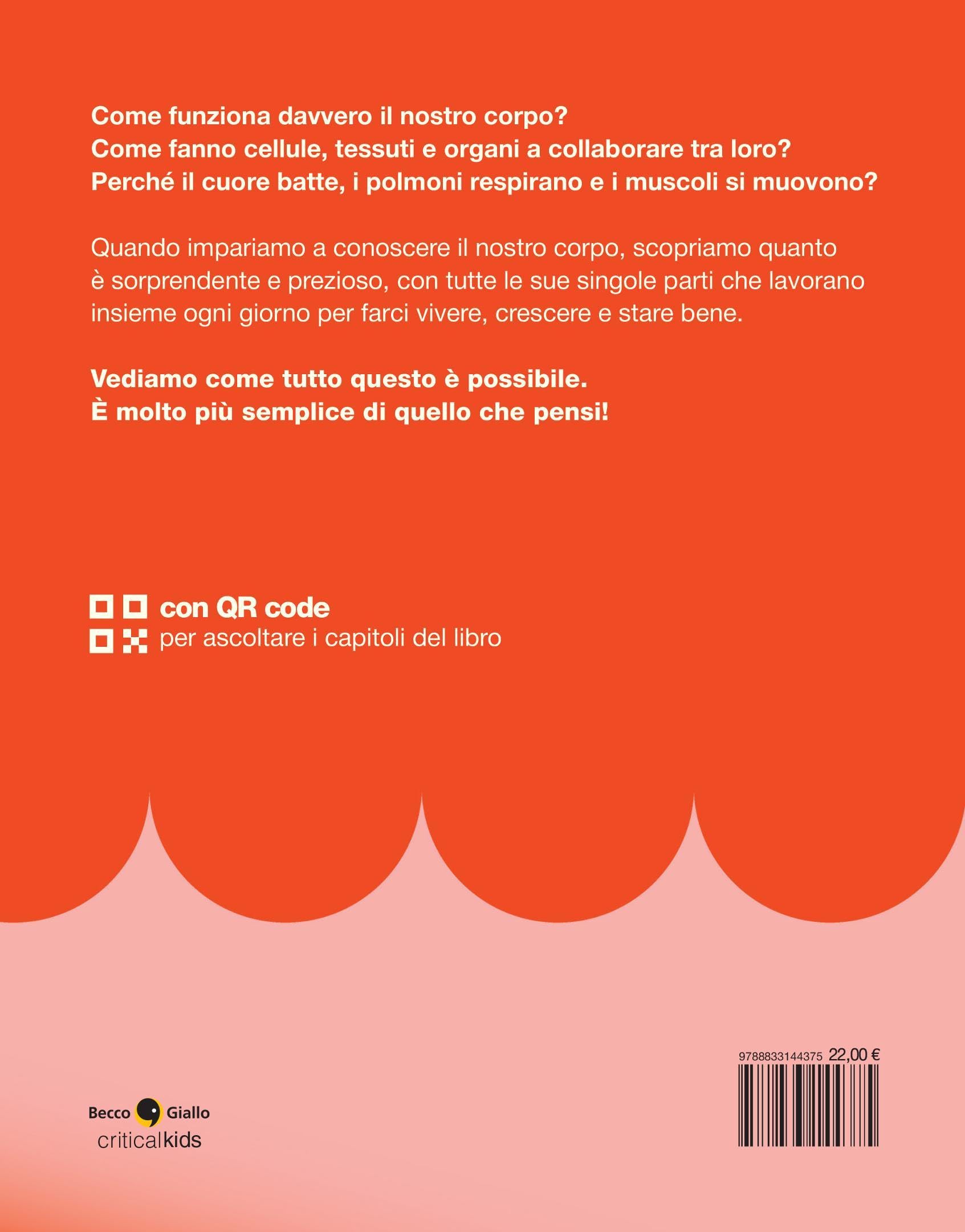 Il corpo è umano. L'anatomia spiegata alle bambine e ai bambini. Ediz. a colori