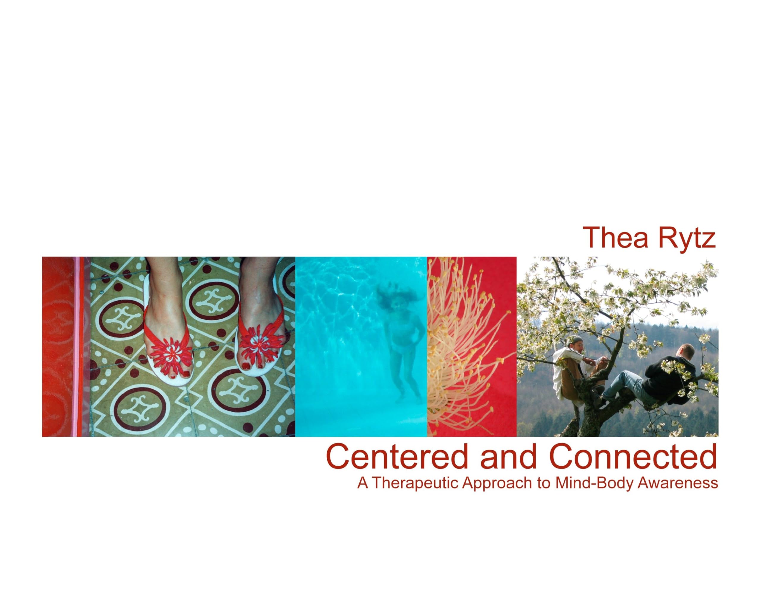 Centered and Connected: A Therapeutic Approach to Mind-Body Awareness