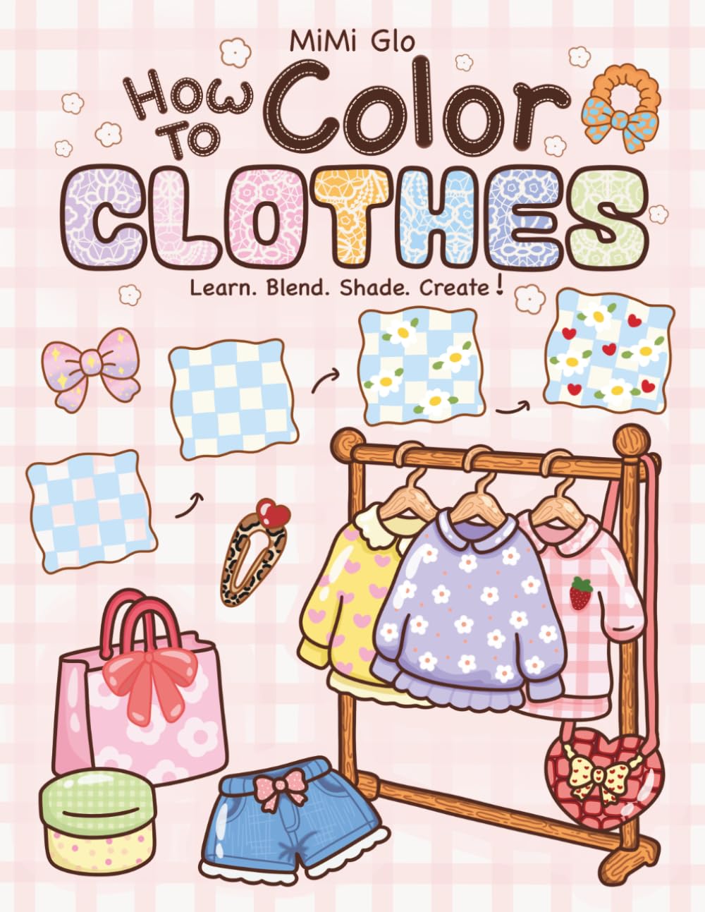 How to Color Clothes: Easy Step-by-Step Guide to Draw Cute Patterns, Textures, Shading, Blending Cozy Outfits ( Practice & Relax Workbook )