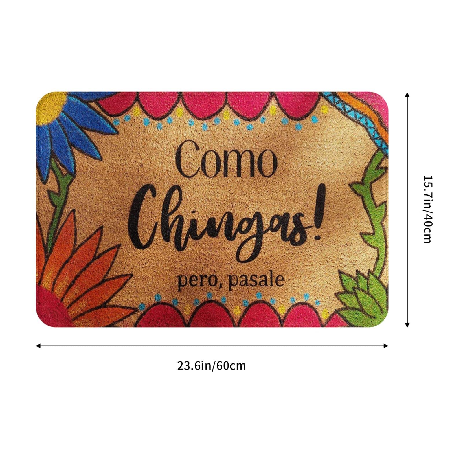 Como Chingas! Pero pasale - Funny Spanish Doormat?16x24 Inch Doormat A2305
