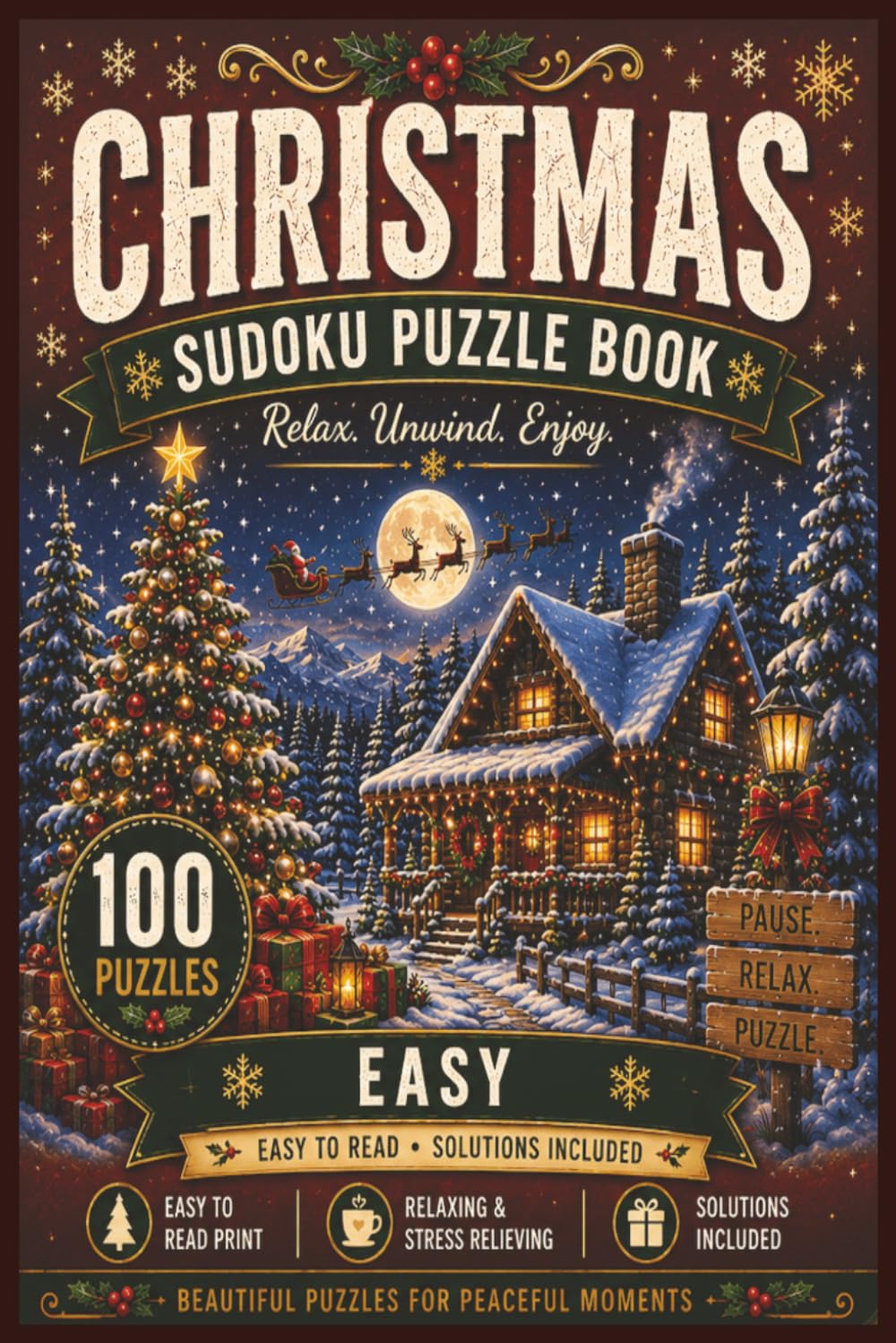 Christmas Sudoku Puzzle Books: Relax. Unwind. Enjoy. | 100 Puzzles | Easy Difficulty | Easy to Read Print | Solutions Included | 6x9