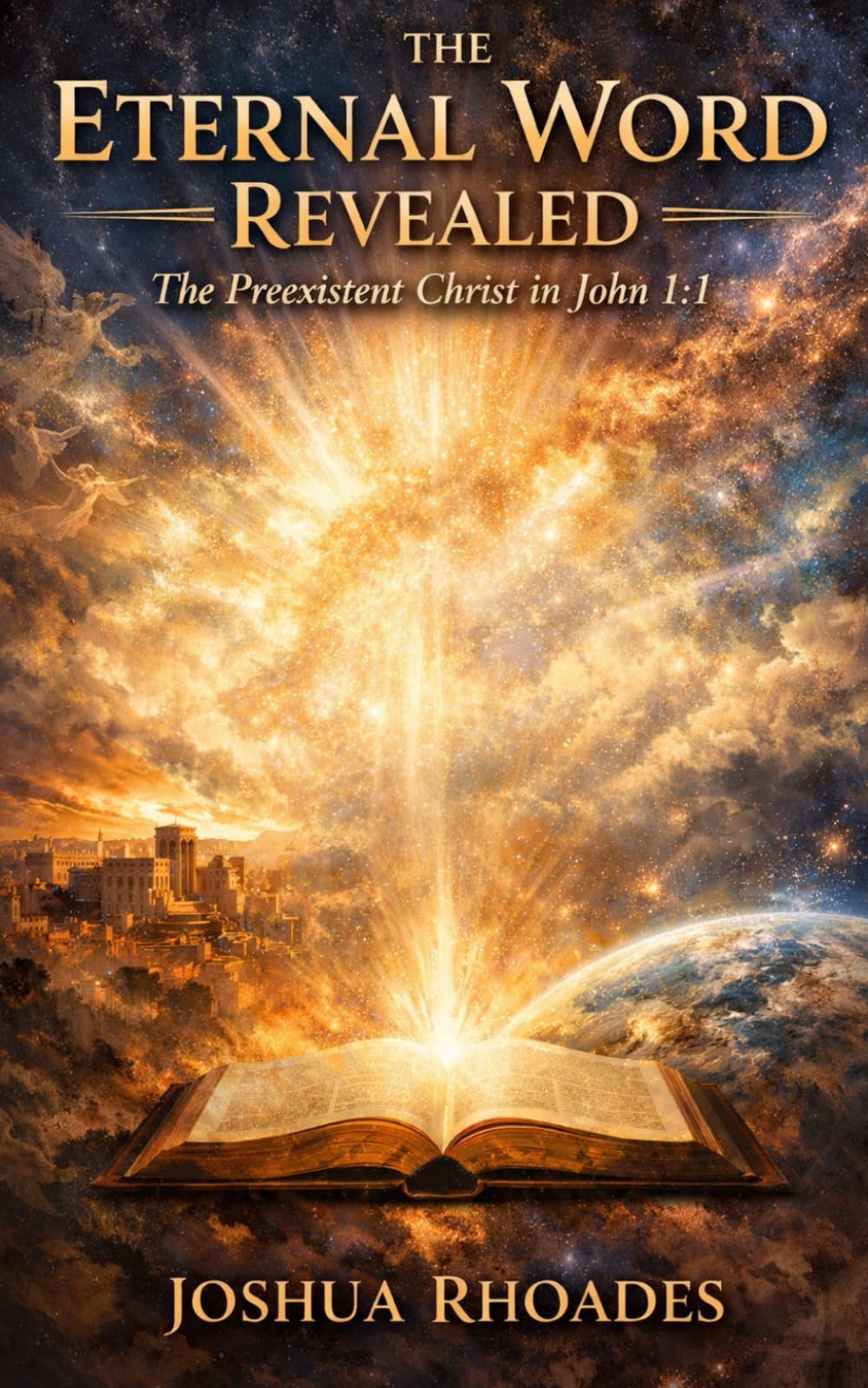 The Eternal Word Revealed: The Preexistent Christ in John 1:1