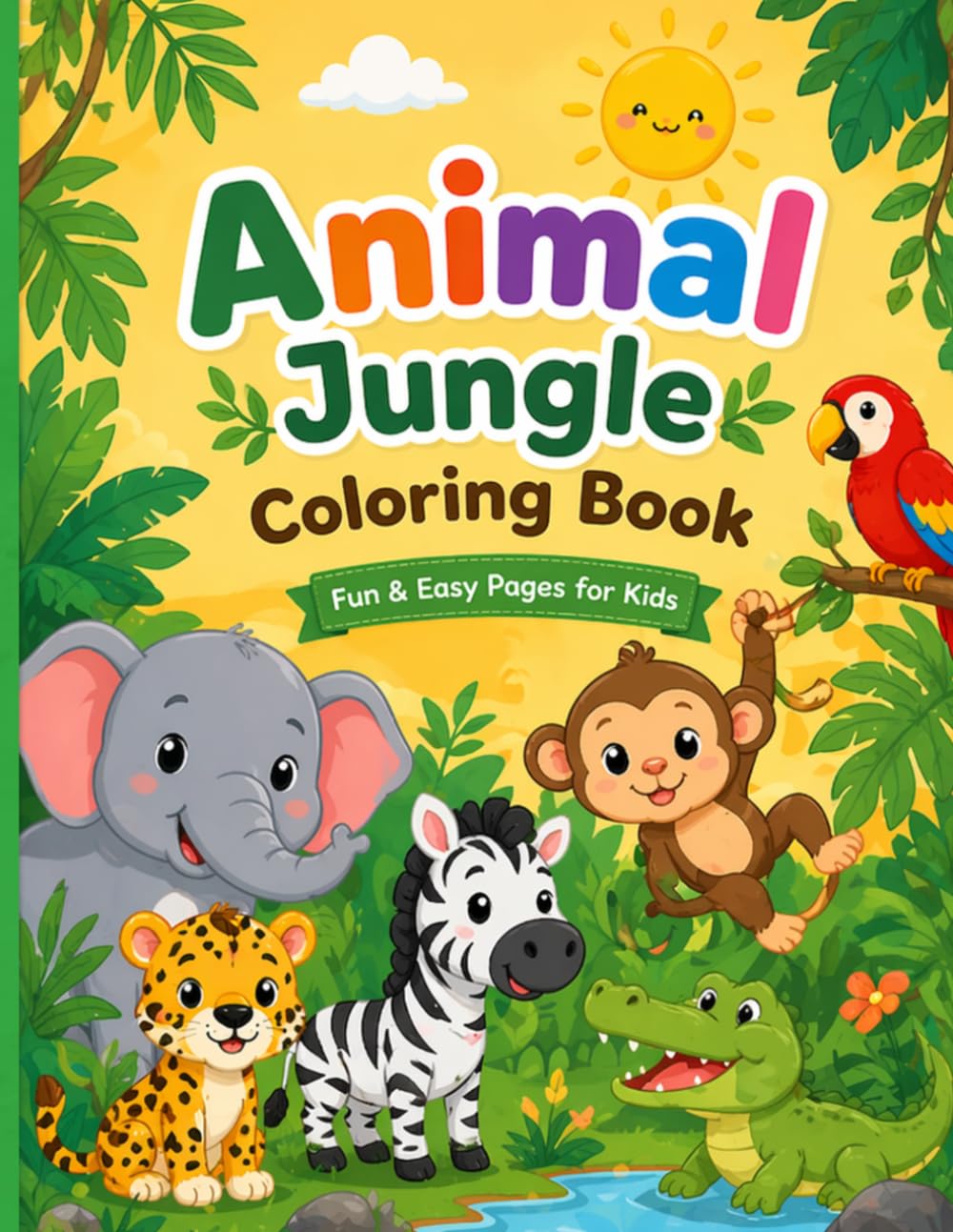 ANIMAL JUNGLE Coloring Book: Fun & Easy Pages for Kids Easy Jungle Animals Coloring Book for Kids 80 pages animal jungle coloring book