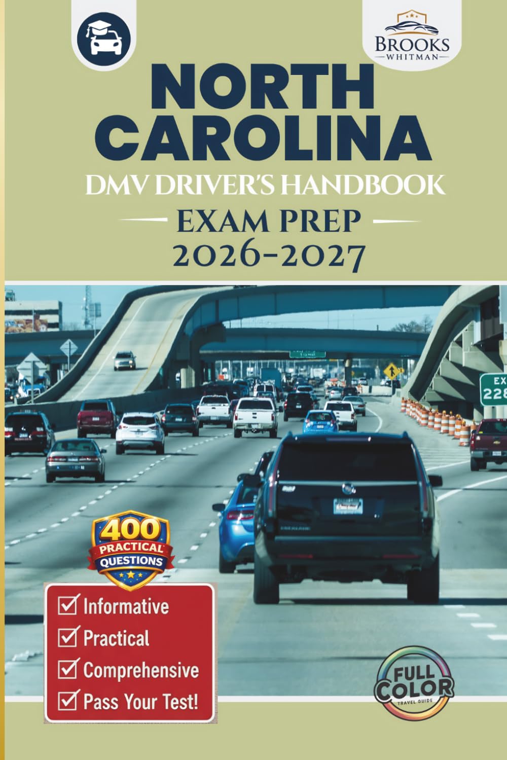 North Carolina DMV Driver’s Handbook & Exam Prep: Easy-to-Follow Guide to Pass Your Permit Test – Includes 400 Practice Questions and Real Exam Strategies (Full Color)