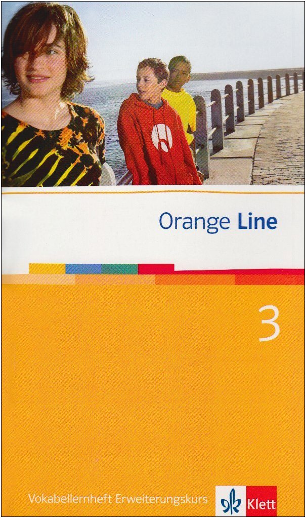 Orange Line 3 Erweiterungskurs: Vokabeln / Wortschatz Klasse 7 (Orange