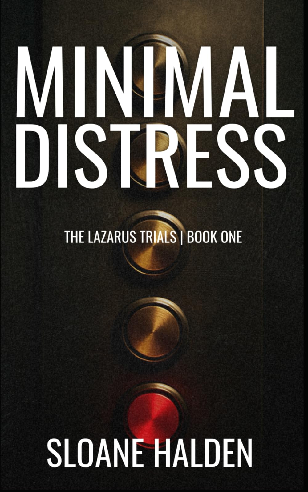 Minimal Distress: The Lazarus Trials | Book One