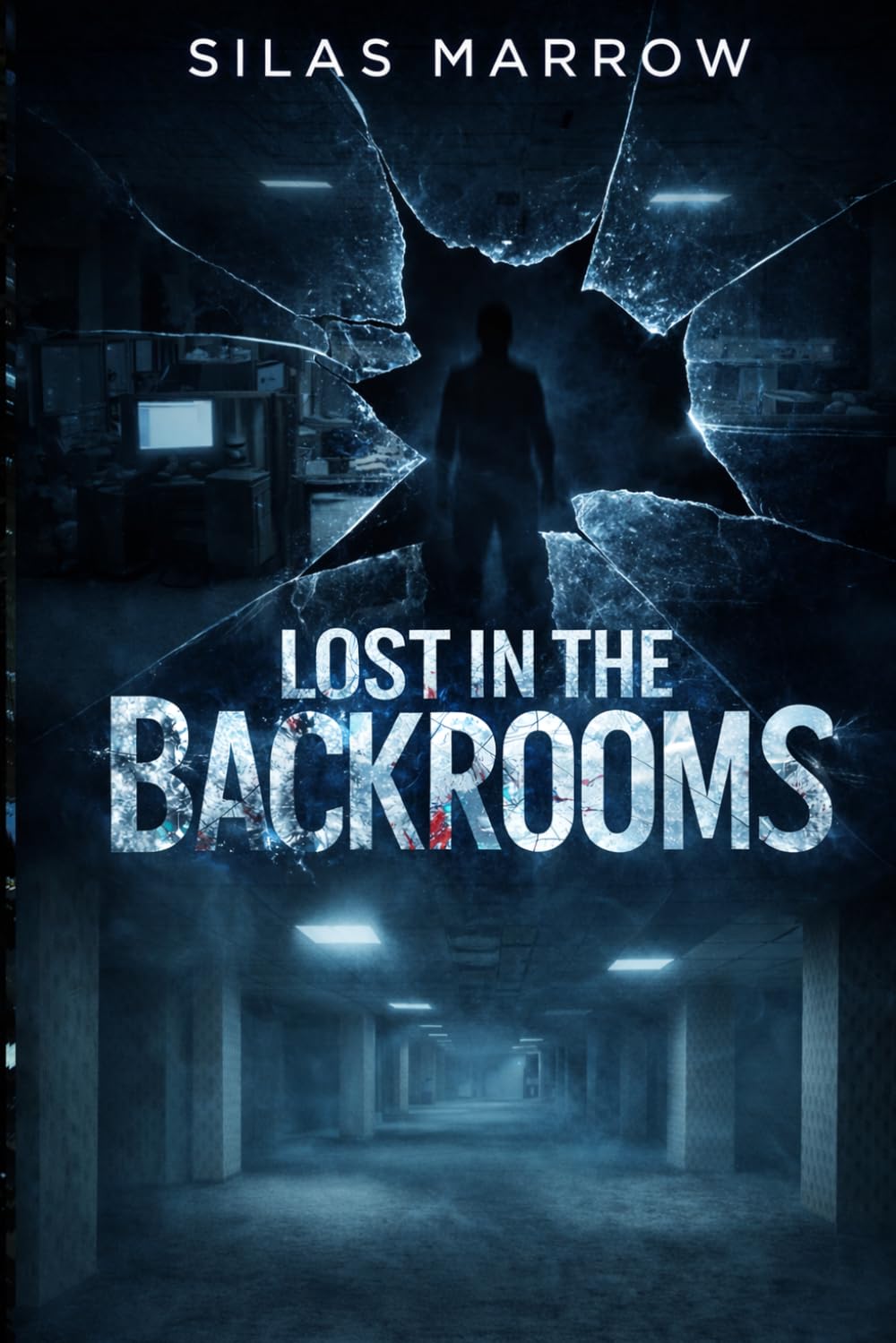 Lost in the Backrooms: 1 (Shattered Reality Chronicles)