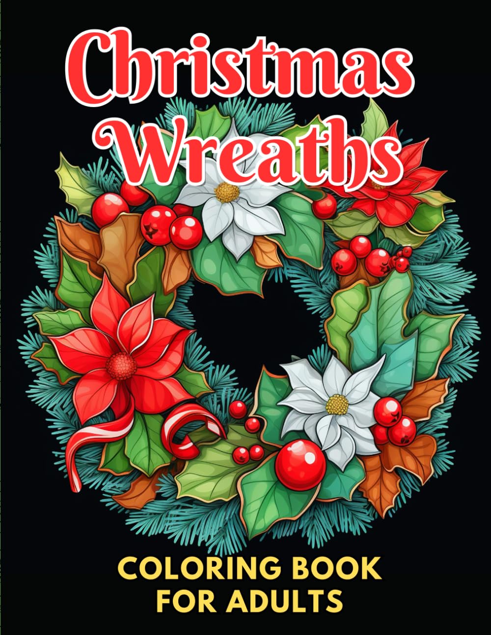 Christmas Wreaths: Coloring Book for Adults: Grayscale Images (Grayscale Coloring Books for Adults)