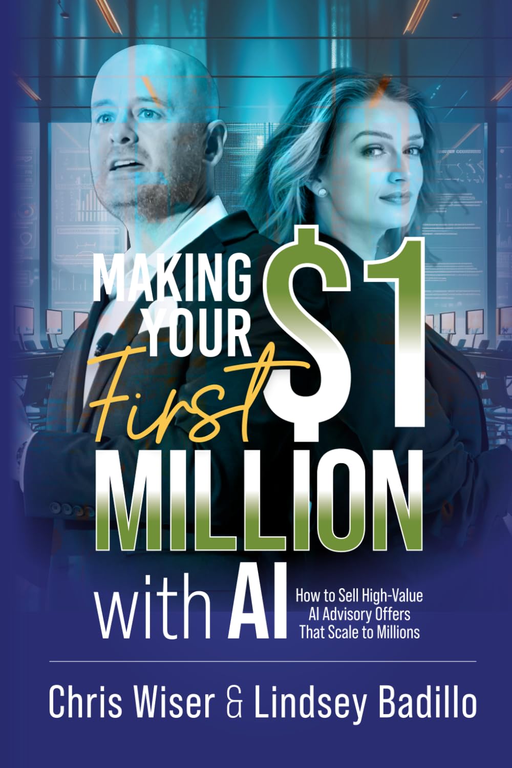 Making Your First $1 Million with AI: How to Sell High Value AI Advisory Offers That Scale to Millions