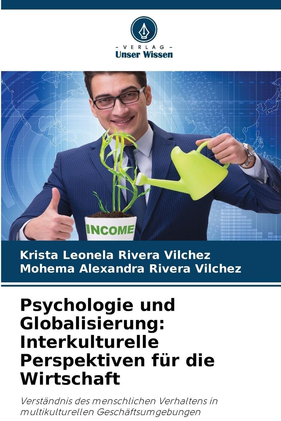 Psychologie und Globalisierung: Interkulturelle Perspektiven für die Wirtschaft