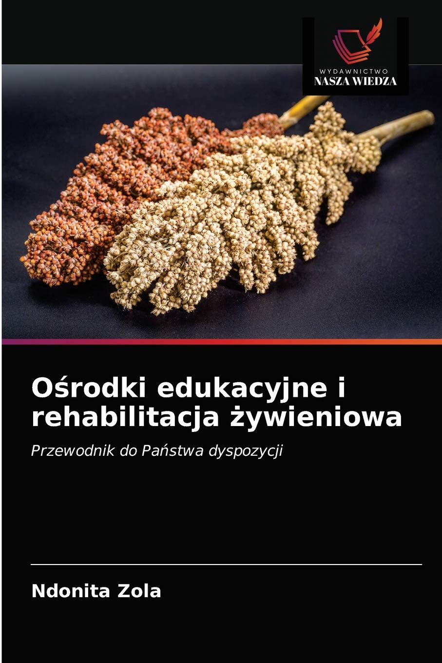 Ośrodki edukacyjne i rehabilitacja żywieniowa: Przewodnik do Pa¿stwa dyspozycji