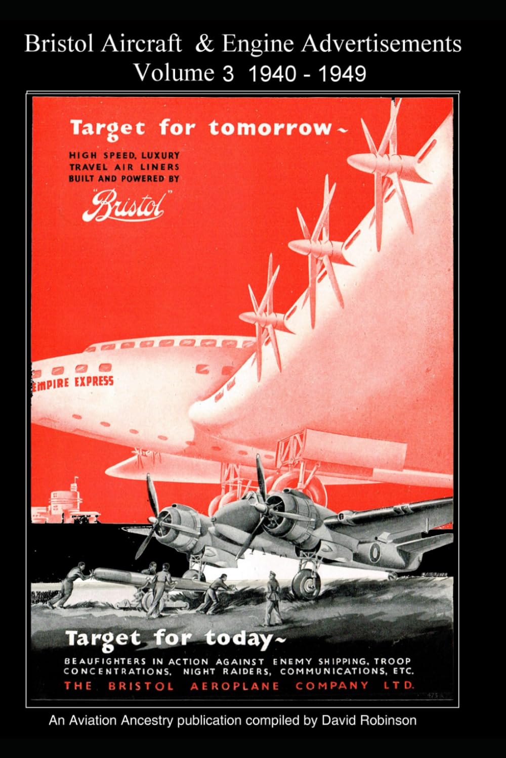 Bristol Aircraft Volume 3 1940 - 1949 édition de collection aéronautique