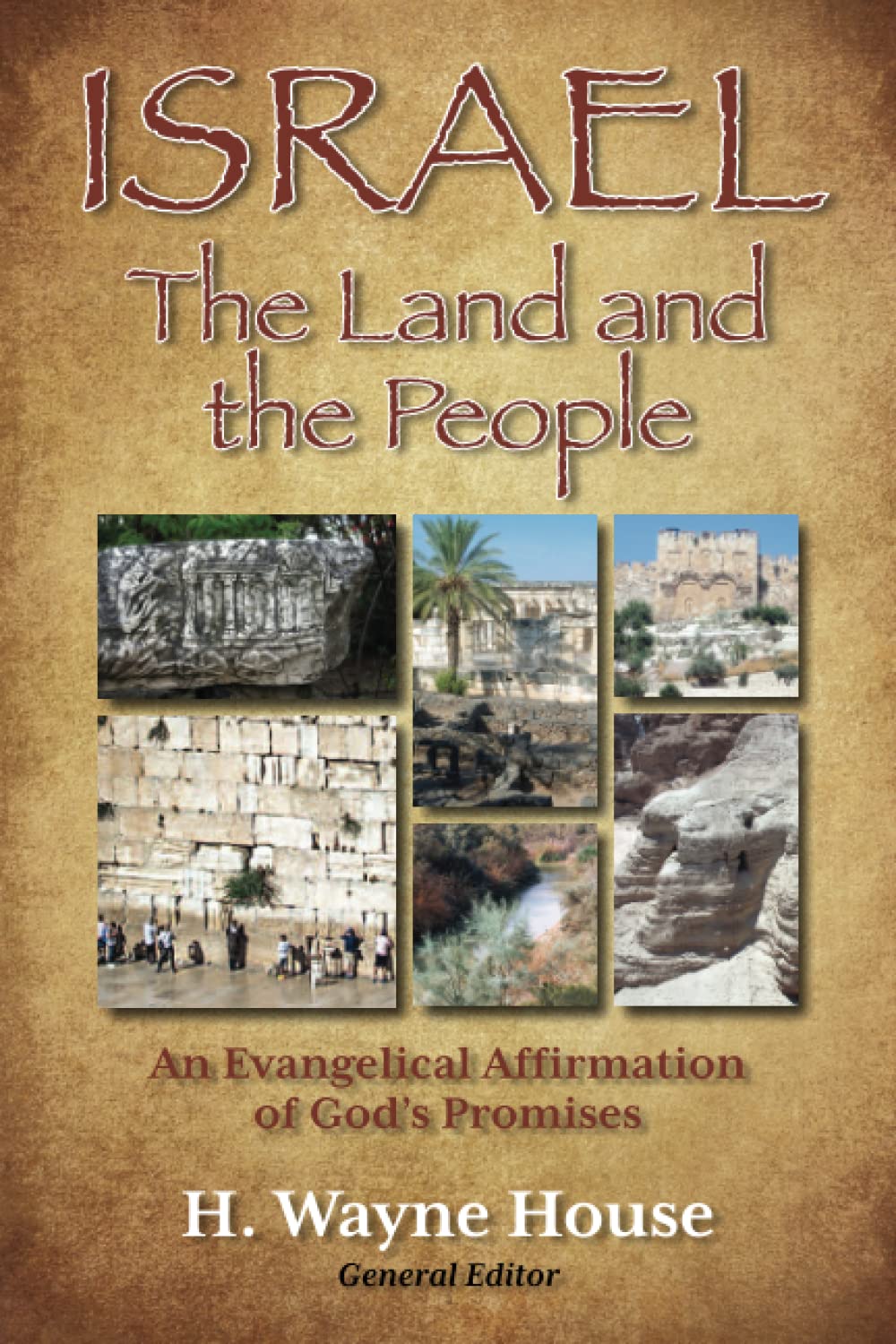 Israel the Land and the People: An Evangelical Affirmation of God's Promises