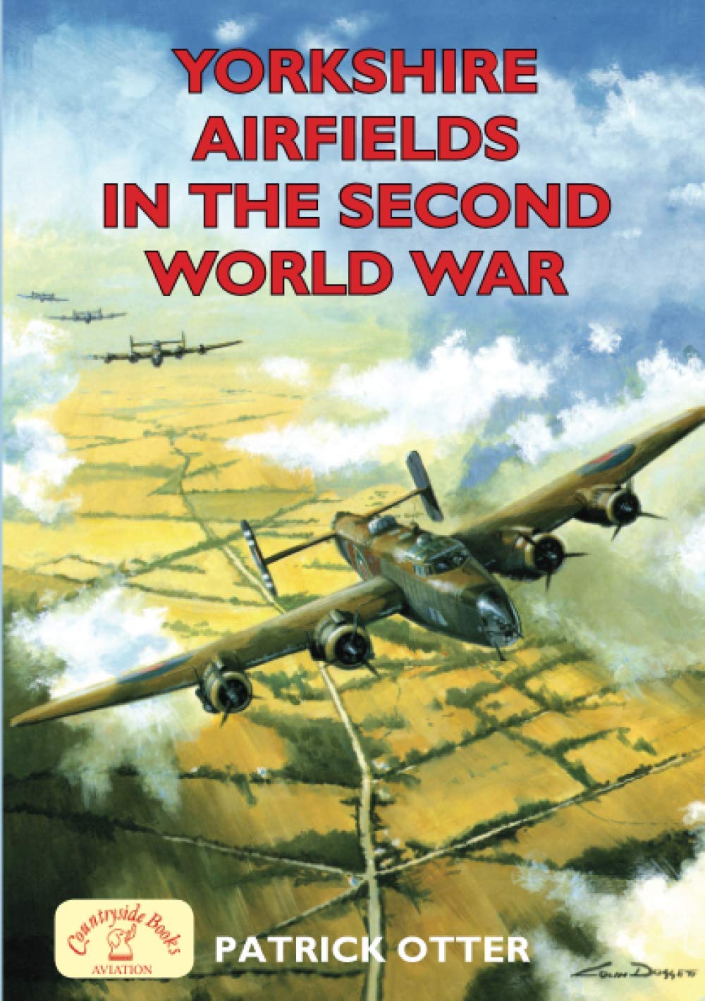 Yorkshire Airfields in the Second World War By Patrick Otter