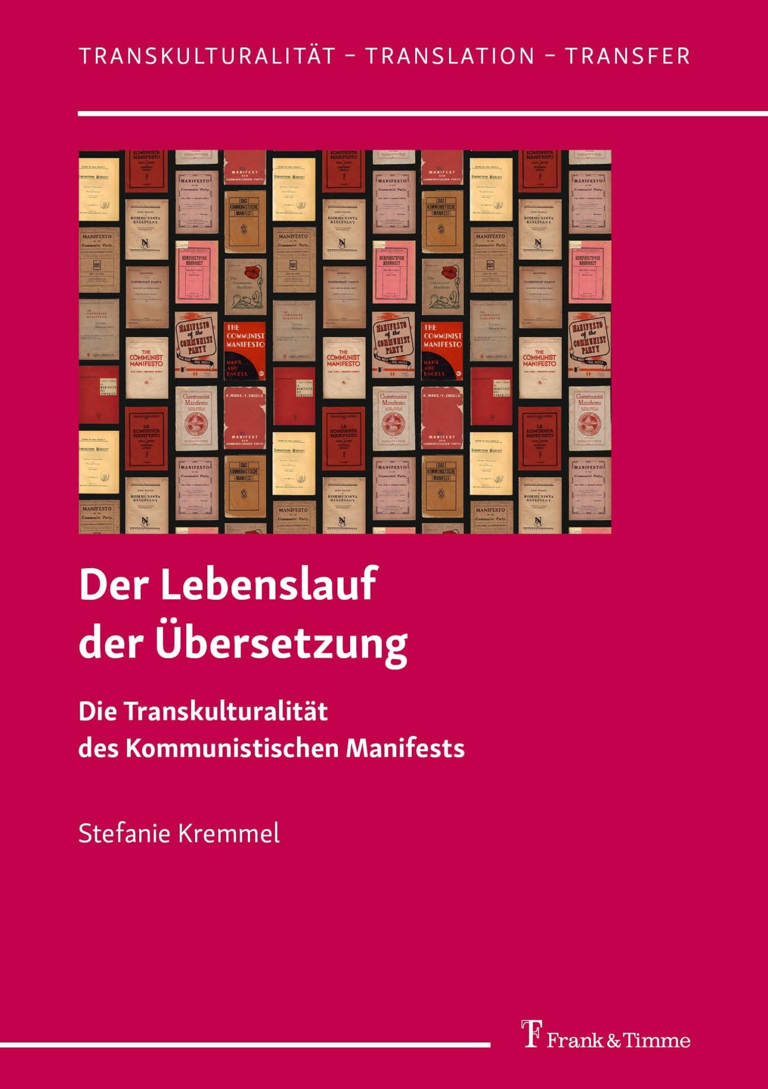 Der Lebenslauf der Übersetzung: Die Transkulturalität des Kommunistischen Manifests