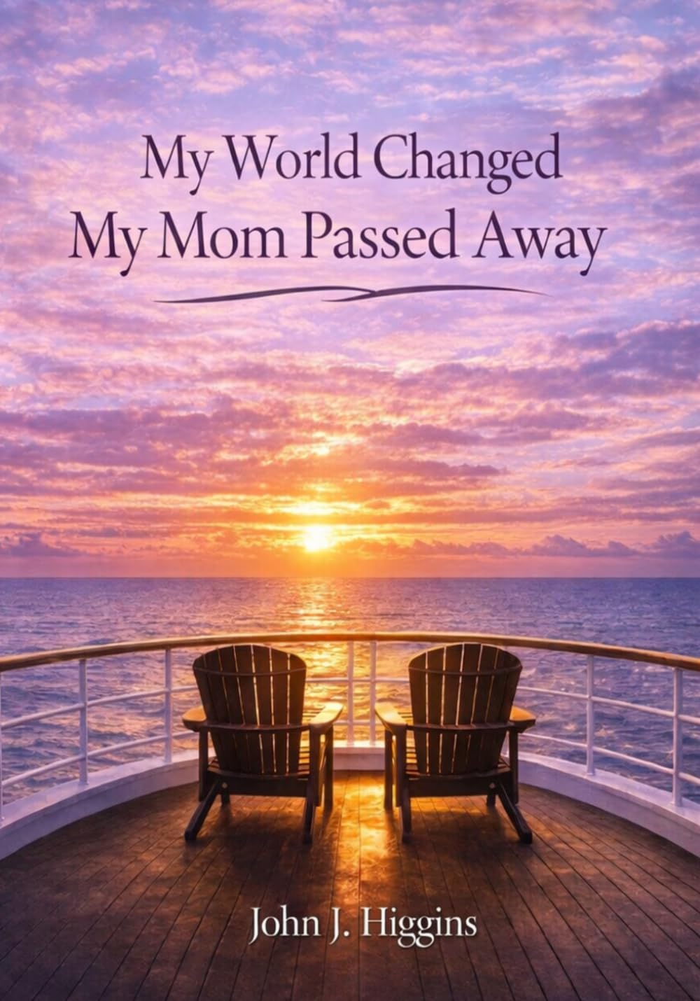 My World Changed My Mom Passed Away (My World Changed Comfort Series)