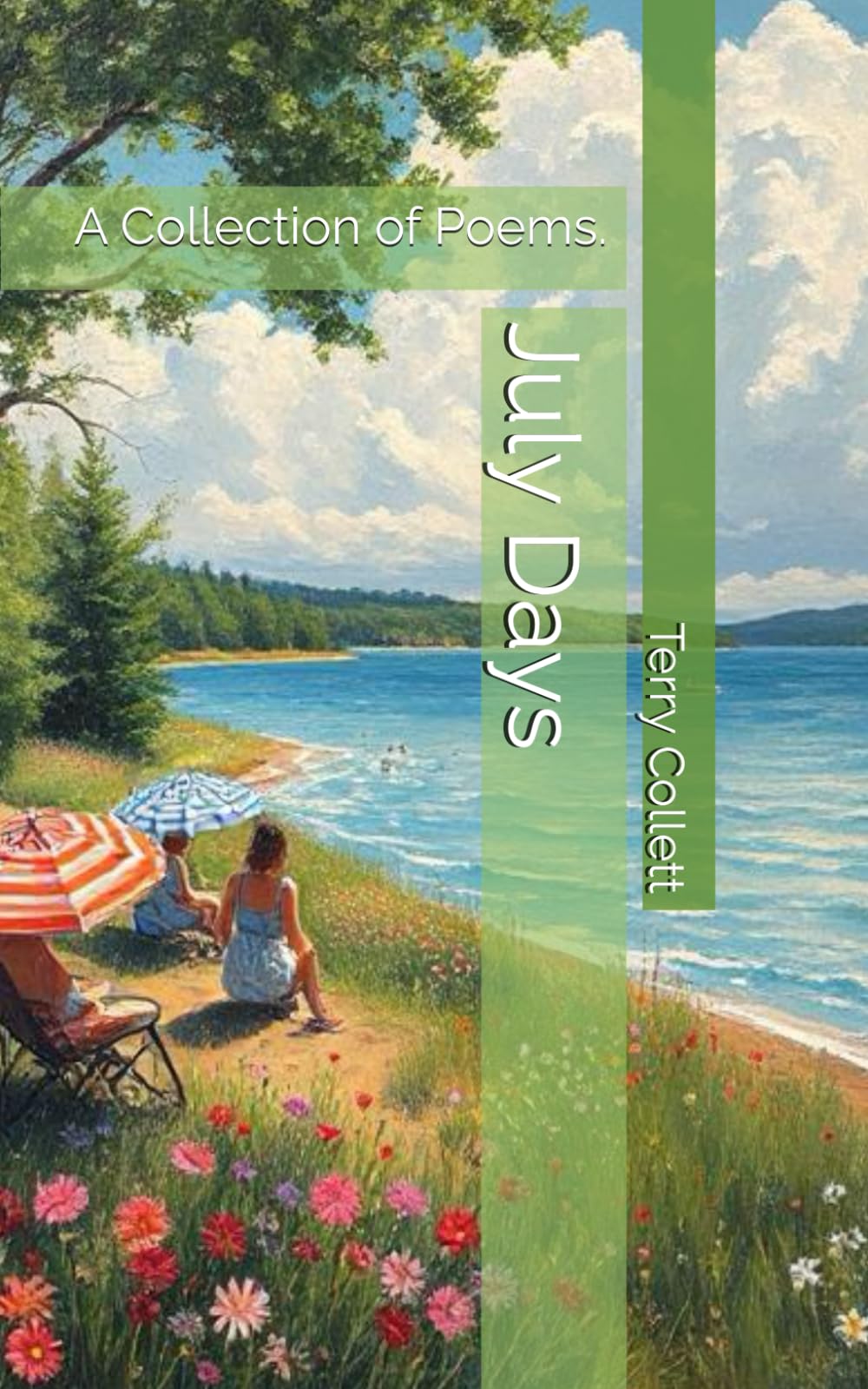 July Days: A Collection of Poems.