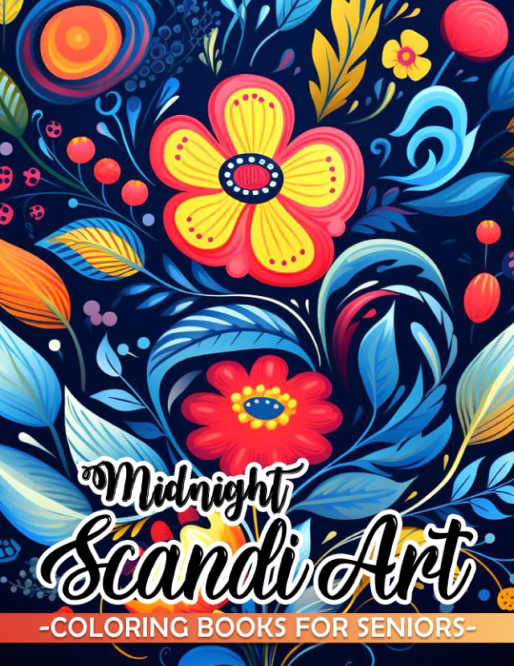 Midnight Scandi Art For Seniors Coloring Book: Scandinavian Coloring Pages With Creative And Amazing Illustrations With Black Edition For Kids, Teens Boys And Girls Stress Relieving