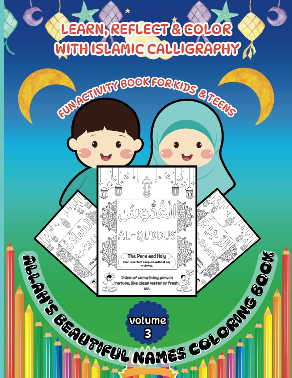 ALLAH's Beautiful Names Coloring Book: Learn, Reflect and Color with Islamic Calligraphy | Fun Activity Book for Kids & Teens