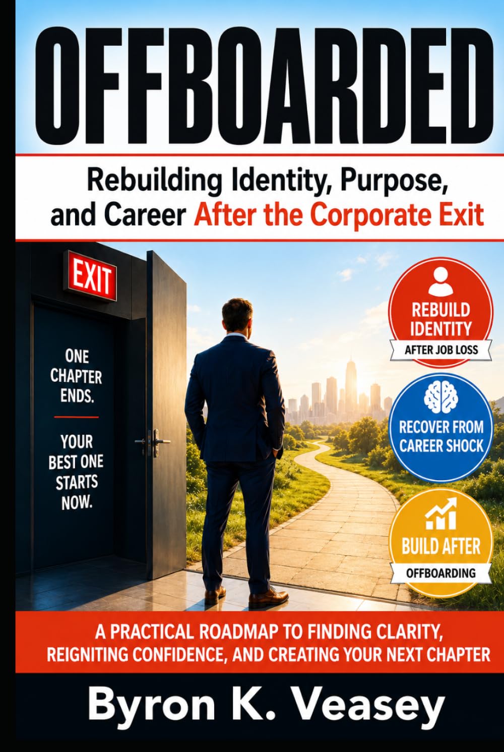 Offboarded: Rebuilding Identity, Purpose, and Career After the Corporate Exit