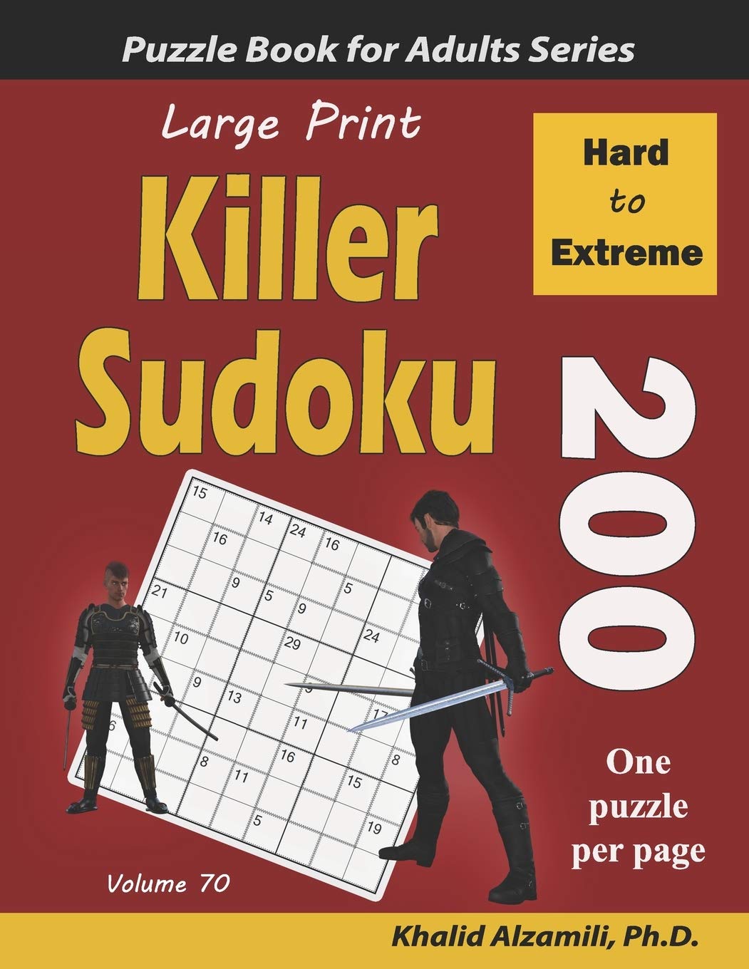 Large Print Killer Sudoku: 200 Hard to Extreme Puzzles: 70 (Logic Puzzles for Adults Series)