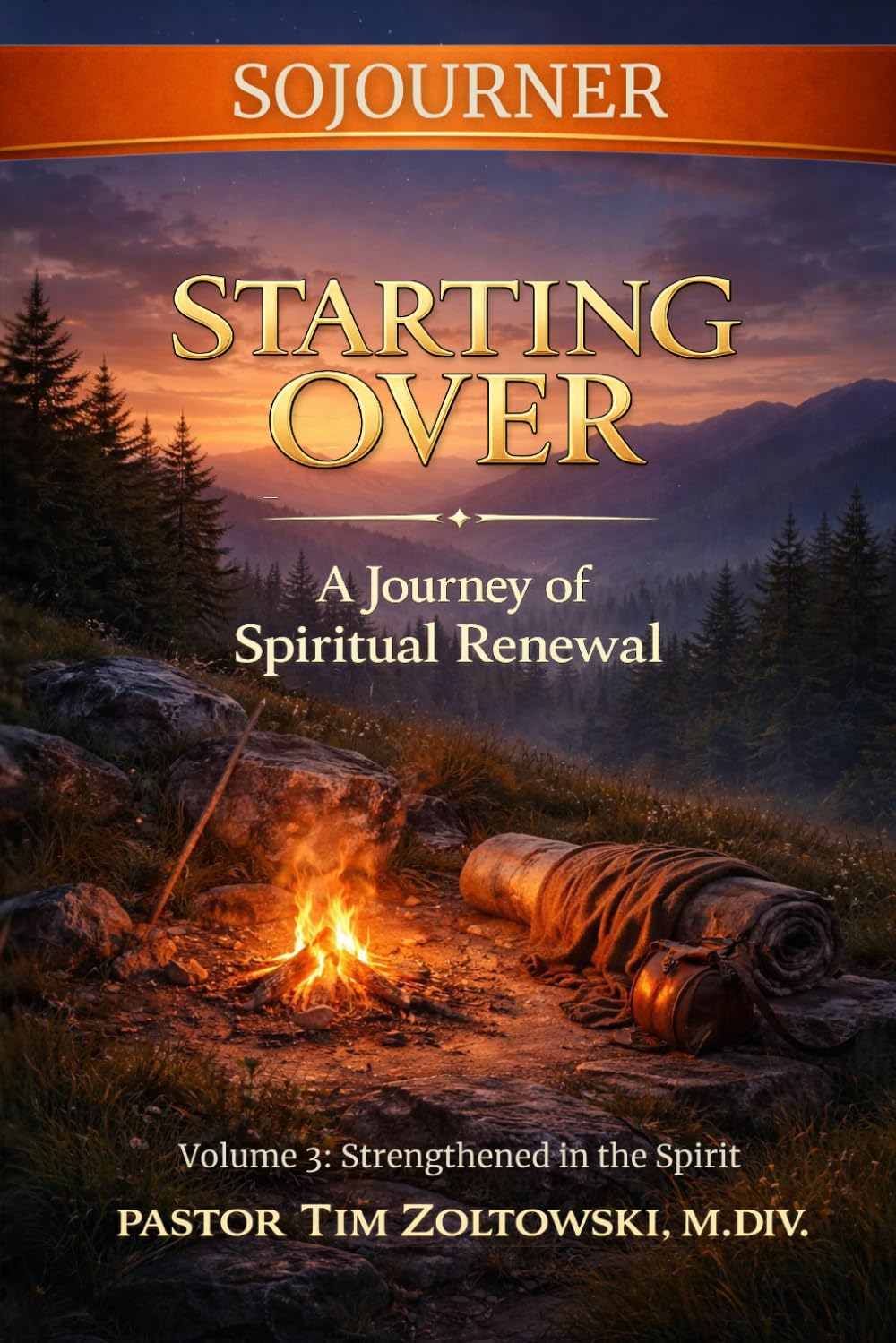 Starting Over: A Journey of Spiritual Renewal, Volume 3 - Strengthened in the Spirit
