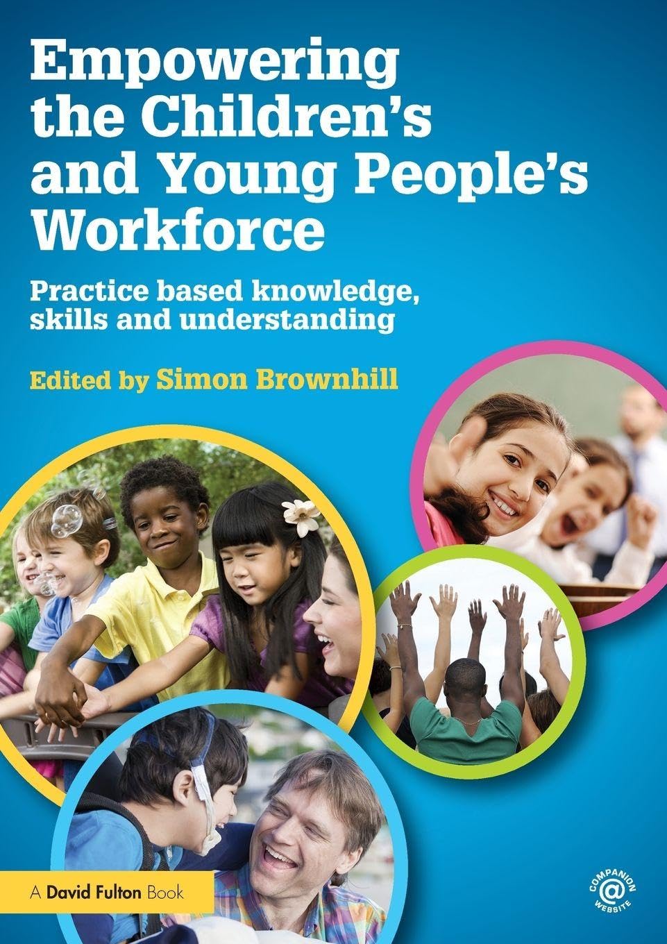 Empowering the Children's and Young People's Workforce: Practice based knowledge