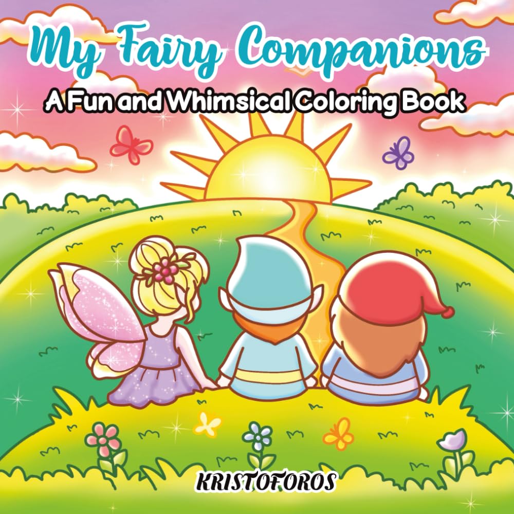 My Fairy Companions: Coloring Book for Kids & Adults Featuring Fairies, Elves, Gnomes and Other Magical Creatures for Stress Relief and Relaxation