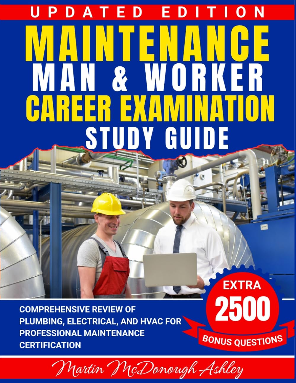 Maintenance Man & Worker Career Examination Study Guide: Comprehensive Review of Plumbing, Electrical, and HVAC for Professional Maintenance Certification